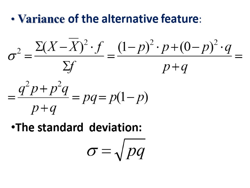 Variance of the alternative feature:         The